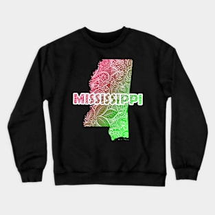 Colorful mandala art map of Mississippi with text in pink and green Crewneck Sweatshirt